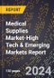 2024 Global Forecast for Medical Supplies Market (2025-2030 Outlook)-High Tech & Emerging Markets Report - Product Image