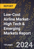 2024 Global Forecast for Low-Cost Airline Market (2025-2030 Outlook)-High Tech & Emerging Markets Report- Product Image