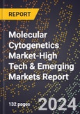 2024 Global Forecast for Molecular Cytogenetics Market (2025-2030 Outlook)-High Tech & Emerging Markets Report- Product Image
