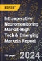 2024 Global Forecast for Intraoperative Neuromonitoring Market (2025-2030 Outlook)-High Tech & Emerging Markets Report - Product Image