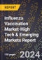 2024 Global Forecast for Influenza Vaccination Market (2025-2030 Outlook)-High Tech & Emerging Markets Report - Product Thumbnail Image
