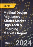 2024 Global Forecast for Medical Device Regulatory Affairs Market (2025-2030 Outlook)-High Tech & Emerging Markets Report- Product Image