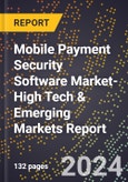 2024 Global Forecast for Mobile Payment Security Software Market (2025-2030 Outlook)-High Tech & Emerging Markets Report- Product Image