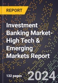 2024 Global Forecast for Investment Banking Market (2025-2030 Outlook)-High Tech & Emerging Markets Report- Product Image