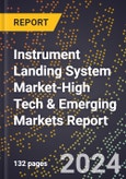 2024 Global Forecast for Instrument Landing System Market (2025-2030 Outlook)-High Tech & Emerging Markets Report- Product Image