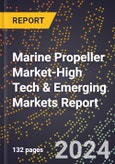 2024 Global Forecast for Marine Propeller Market (2025-2030 Outlook)-High Tech & Emerging Markets Report- Product Image