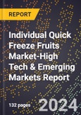 2024 Global Forecast for Individual Quick Freeze (Iqf) Fruits Market (2025-2030 Outlook)-High Tech & Emerging Markets Report- Product Image