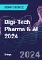 Digi-Tech Pharma & AI 2024 (London, United Kingdom - May 28-29, 2024) - Product Thumbnail Image