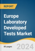 Europe Laboratory Developed Tests Market Size, Share & Trends Analysis Report By Technology (Immunoassay, Molecular Diagnostics), By Application (Oncology, Immunology, Cardiology), And Segment Forecasts, 2024 - 2030- Product Image