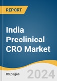 India Preclinical CRO Market Size, Share & Trends Analysis Report By Service (Toxicology Testing), By Model Type, By End-use (Biopharmaceutical Companies, Government & Academic Institutes), And Segment Forecasts, 2024 - 2030- Product Image