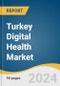 Turkey Digital Health Market Size, Share & Trends Analysis Report By Technology (Tele-Healthcare, Healthcare Analytics), By Component (Services, Software), By Application (Diabetes), By End-use, And Segment Forecasts, 2024 - 2030 - Product Thumbnail Image