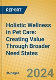 Holistic Wellness in Pet Care: Creating Value Through Broader Need States- Product Image