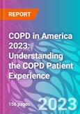 COPD in America 2023: Understanding the COPD Patient Experience- Product Image