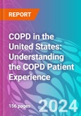 COPD in the United States: Understanding the COPD Patient Experience- Product Image