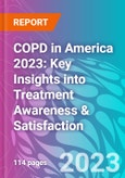 COPD in America 2023: Key Insights into Treatment Awareness & Satisfaction- Product Image