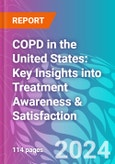 COPD in the United States: Key Insights into Treatment Awareness & Satisfaction- Product Image