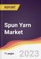 Spun Yarn Market: Trends, Opportunities and Competitive Analysis [2024-2030] - Product Thumbnail Image