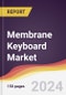 Membrane Keyboard Market Report: Trends, Forecast and Competitive Analysis to 2030 - Product Image