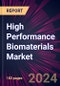 High Performance Biomaterials Market 2024-2028 - Product Thumbnail Image