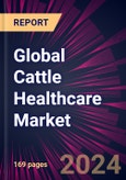 Global Cattle Healthcare Market 2024-2028- Product Image