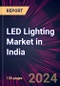 LED Lighting Market in India 2024-2028 - Product Image
