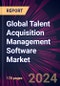 Global Talent Acquisition Management Software Market 2024-2028 - Product Image
