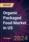 Organic Packaged Food Market in US 2024-2028 - Product Thumbnail Image