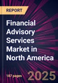 Financial Advisory Services Market in North America 2025-2029- Product Image