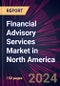 Financial Advisory Services Market in North America 2024-2028 - Product Image