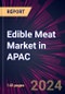 Edible Meat Market in APAC 2024-2028 - Product Image