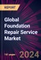 Global Foundation Repair Service Market 2024-2028 - Product Thumbnail Image