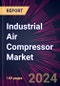 Industrial Air Compressor Market 2024-2028 - Product Thumbnail Image