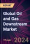 Global Oil and Gas Downstream Market 2024-2028 - Product Image