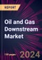 Oil and Gas Downstream Market 2024-2028 - Product Thumbnail Image