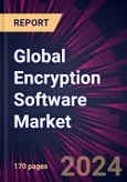 Global Encryption Software Market 2024-2028- Product Image