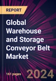 Global Warehouse and Storage Conveyor Belt Market 2024-2028- Product Image