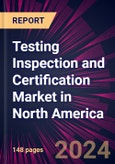 Testing Inspection and Certification Market in North America 2024-2028- Product Image