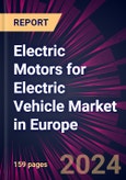 Electric Motors for Electric Vehicle Market in Europe 2024-2028- Product Image
