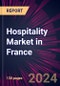 Hospitality Market in France 2024-2028 - Product Thumbnail Image