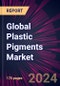 Global Plastic Pigments Market 2024-2028 - Product Thumbnail Image