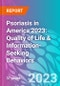 Psoriasis in America 2023: Quality of Life & Information-Seeking Behaviors - Product Thumbnail Image
