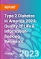 Type 2 Diabetes in America 2023: Quality of Life & Information-Seeking Behaviors - Product Thumbnail Image