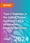 Type 2 Diabetes in the United States: Quality of Life & Information-Seeking Behaviors - Product Thumbnail Image