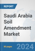 Saudi Arabia Soil Amendment Market: Prospects, Trends Analysis, Market Size and Forecasts up to 2030- Product Image