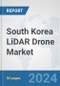 South Korea LiDAR Drone Market: Prospects, Trends Analysis, Market Size and Forecasts up to 2030 - Product Thumbnail Image