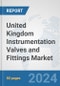 United Kingdom Instrumentation Valves and Fittings Market: Prospects, Trends Analysis, Market Size and Forecasts up to 2030 - Product Thumbnail Image