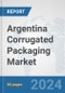 Argentina Corrugated Packaging Market: Prospects, Trends Analysis, Market Size and Forecasts up to 2030 - Product Thumbnail Image