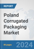 Poland Corrugated Packaging Market: Prospects, Trends Analysis, Market Size and Forecasts up to 2030- Product Image