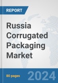 Russia Corrugated Packaging Market: Prospects, Trends Analysis, Market Size and Forecasts up to 2030- Product Image