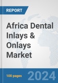 Africa Dental Inlays & Onlays Market: Prospects, Trends Analysis, Market Size and Forecasts up to 2030- Product Image